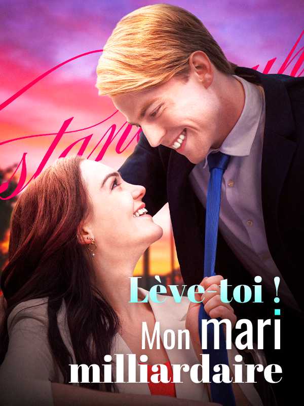 Lève-Toi ! Mon Mari Milliardaire