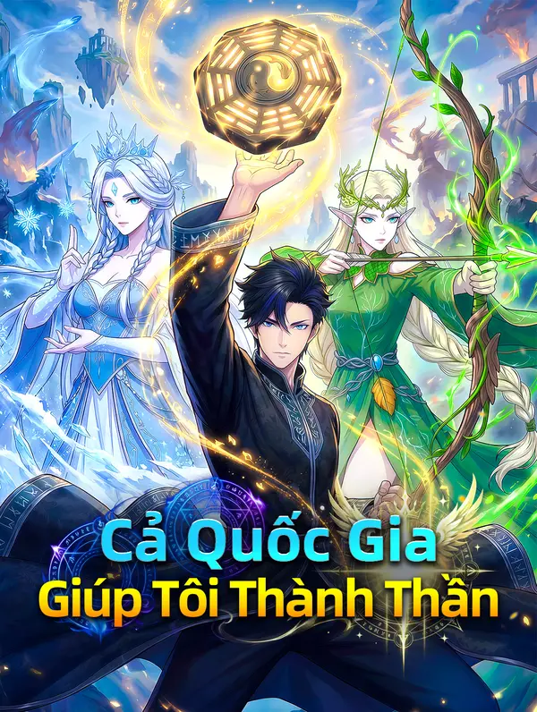 Cả Quốc Gia Giúp Tôi Thành Thần