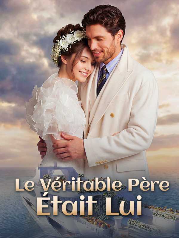 Le Véritable Père Était Lui