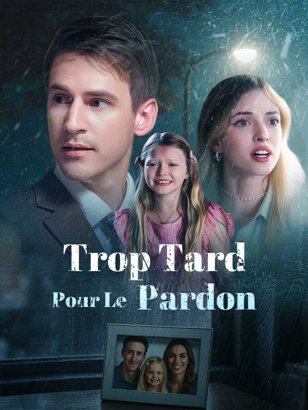Trop Tard Pour Le Pardon