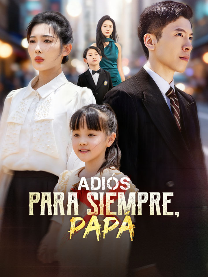 Adiós para Siempre, Papá