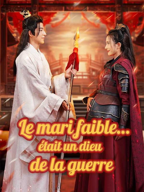 Le mari faible… était un dieu de la guerre