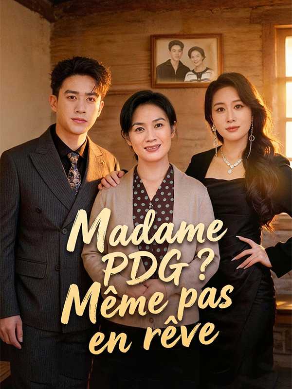 Madame PDG ? Même pas en rêve