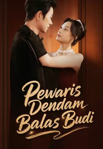 (Dub)Pewaris Dendam Balas Budi