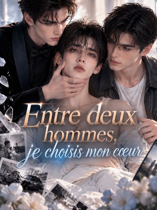 Entre deux hommes, je choisis mon cœur