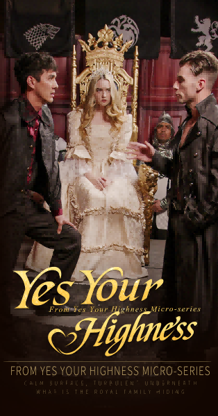 Yes Your Highness