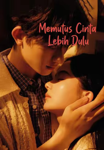 (Dub)Memutus Cinta Lebih Dulu