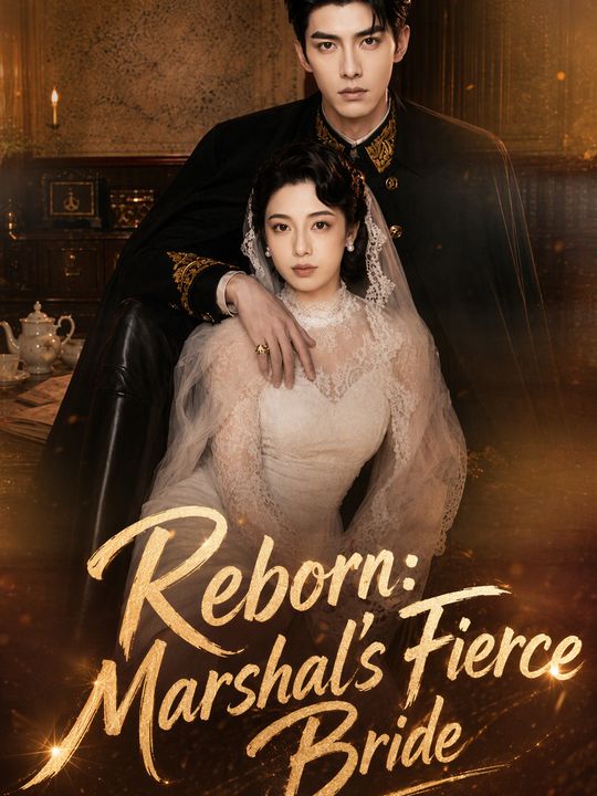 Reborn: Marshal's Fierce Bride