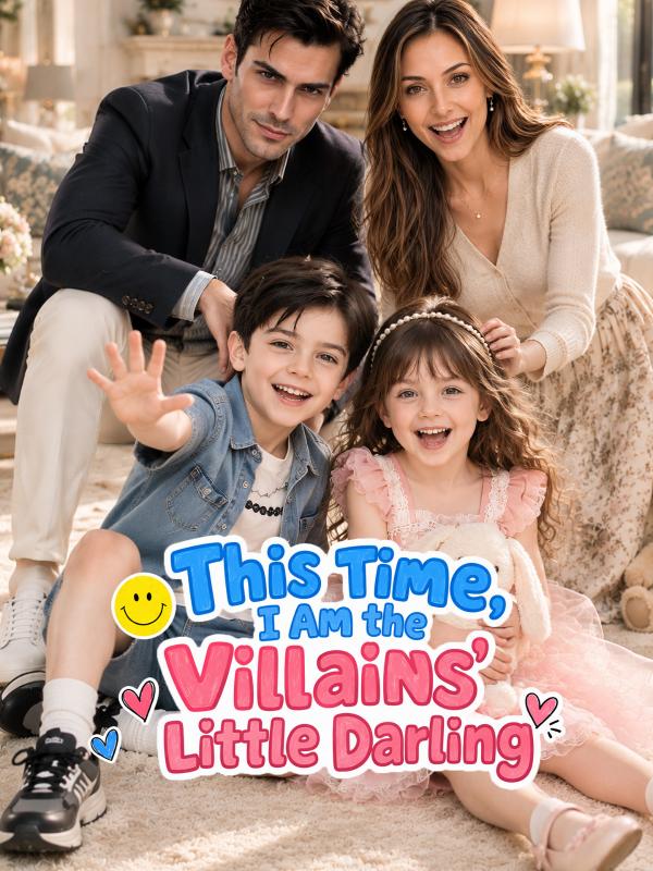 This Time, I Am the Villains' Little Darling