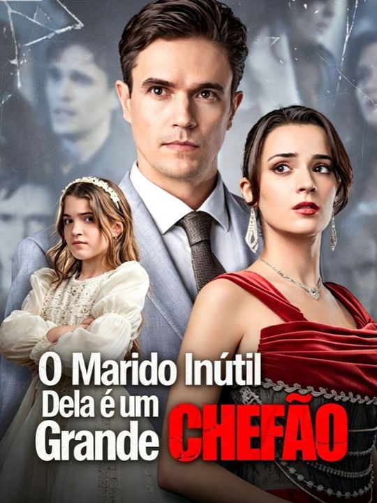 O Marido Inútil Dela É um Grande Chefão