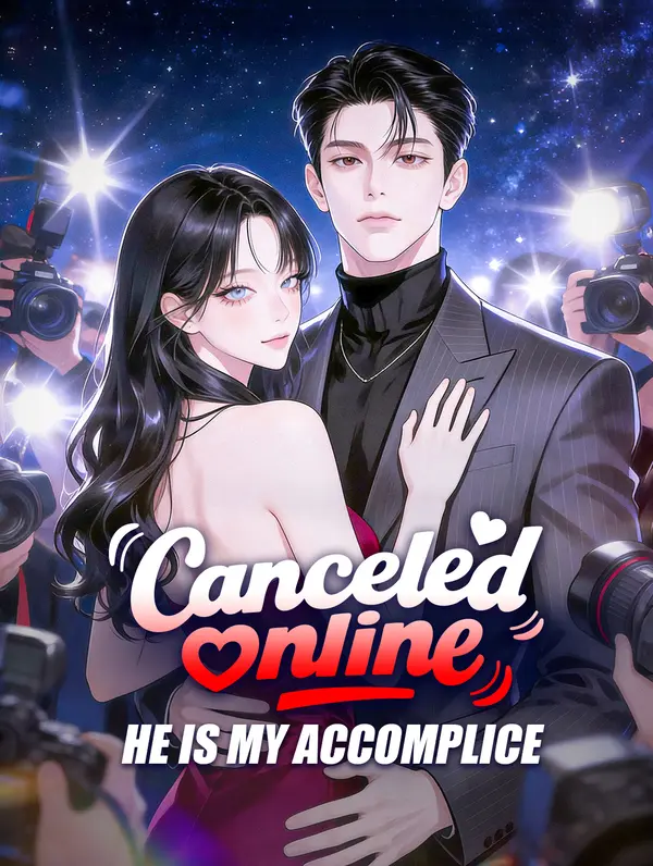 Canceled Online, He Is My Accomplice(Dubbed)