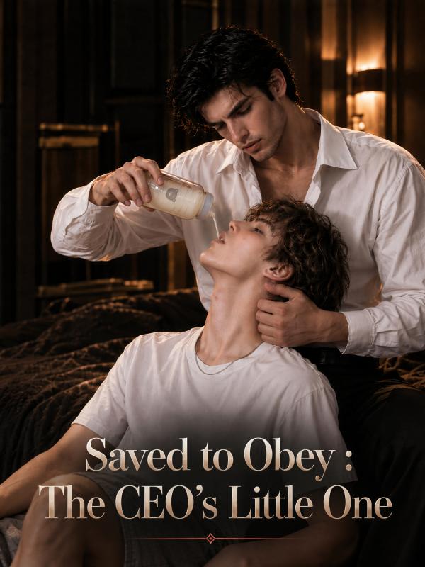 Saved to Obey ：The CEO's Little One