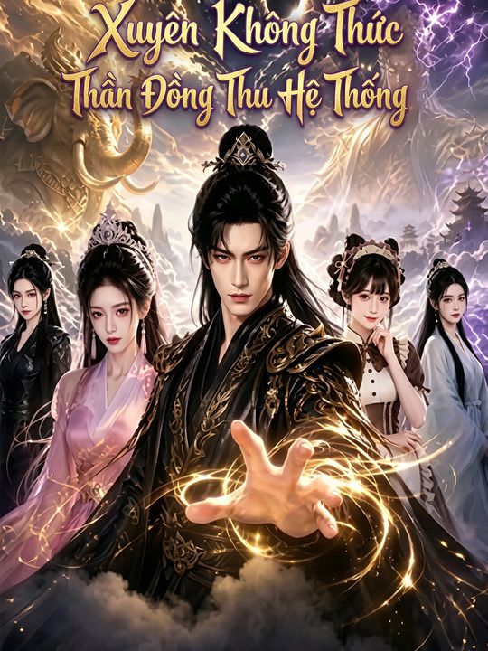 Xuyên Không Thức Thần Đồng Thu Hệ Thống