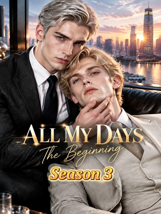 ALL MY DAYS The Beginning Season3
