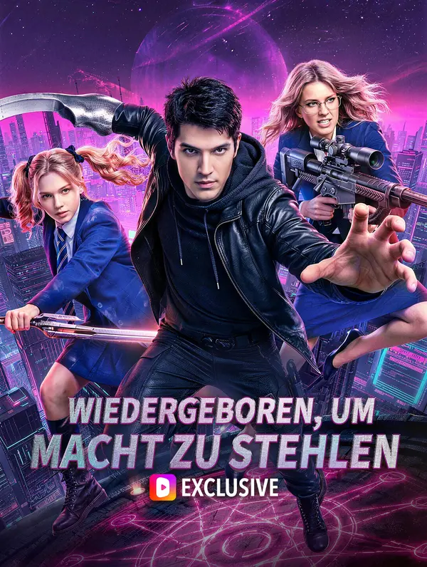 Wiedergeboren, um Macht zu stehlen(Synchron)