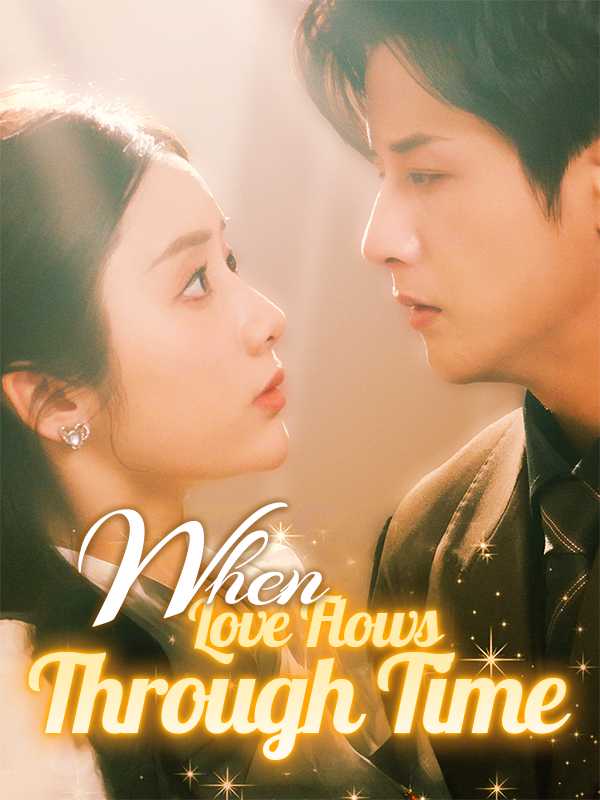(DUBBED) When Love Flows Through Time