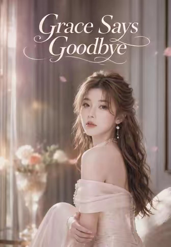 Grace Says Goodbye 1