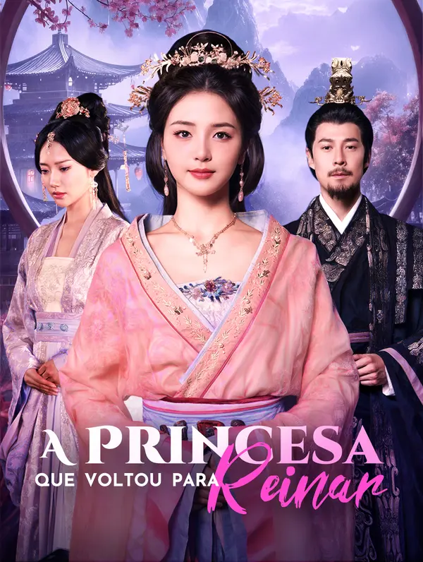 A Princesa Que Voltou para Reinar (2024)