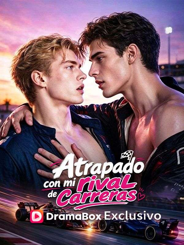 Atrapado con mi rival de carreras