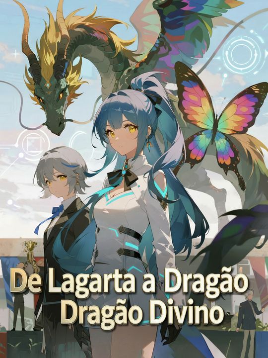 De Lagarta a Dragão Divino