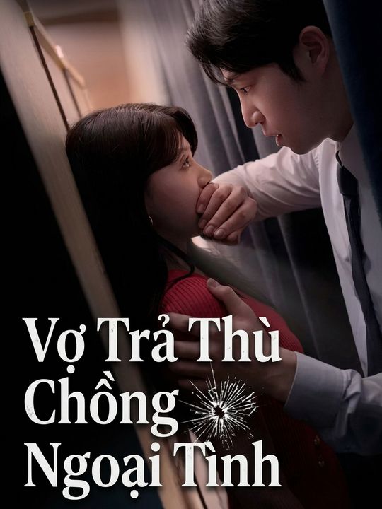 Trả Thù Chồng Ngoại Tình
