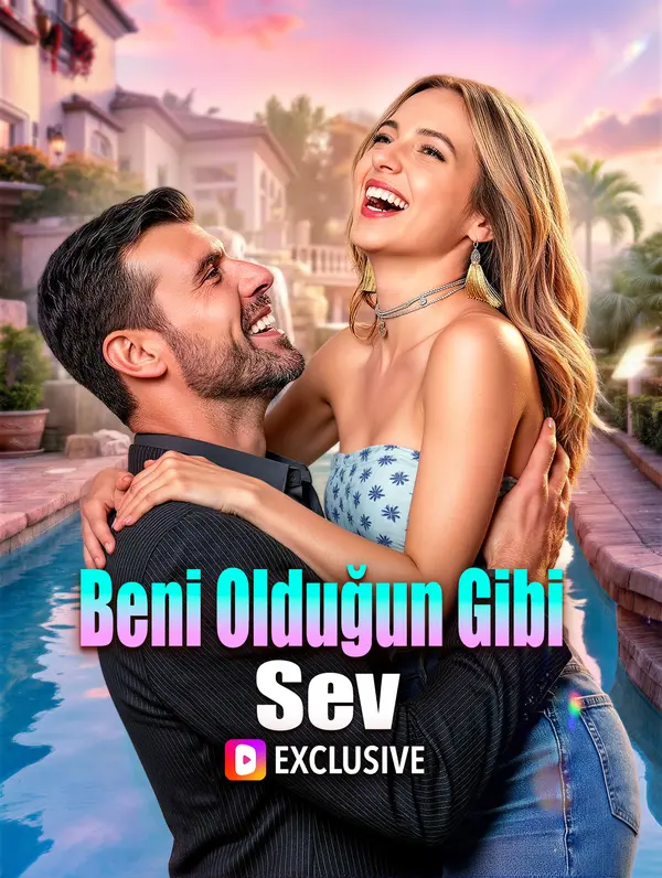 Beni Olduğun Gibi Sev(Dublajlı)