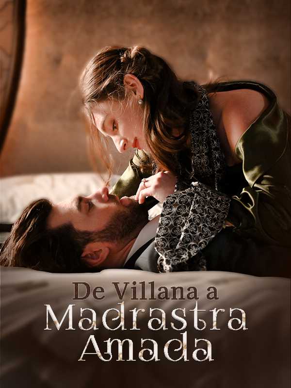 De Villana a Madrastra Amada