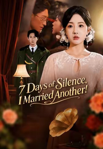 7 Days of Silence, I Married Another!