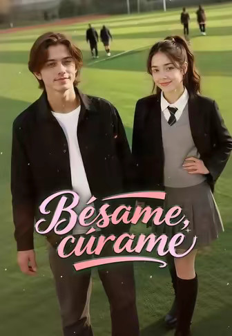 Bésame, cúrame
