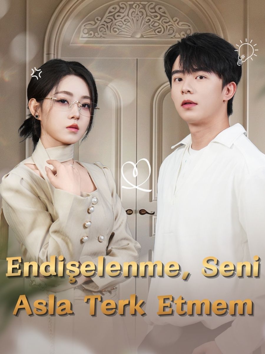 Endişelenme, Seni Asla Terk Etmem