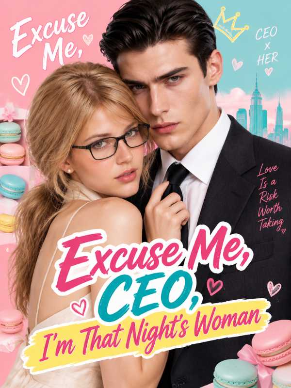Excuse Me, CEO, I'm That Night's Woman