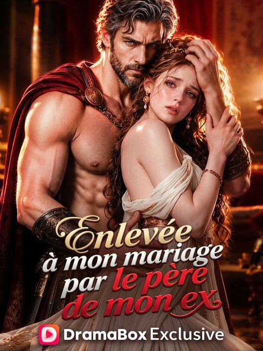 Enlevée à mon mariage par le père de mon ex