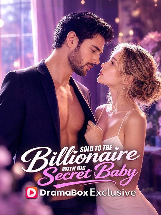 Sold to Billionaire, Secret Baby