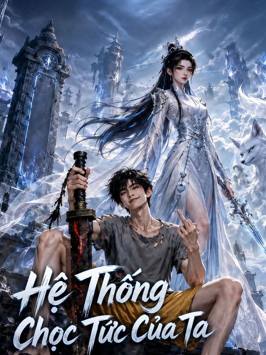 Hệ Thống Chọc Tức Của Ta