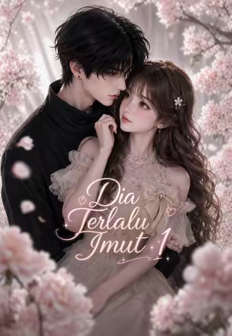 Dia Terlalu Imut 1