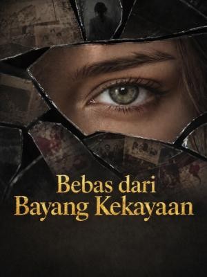 Bebas dari Bayang Kekayaan
