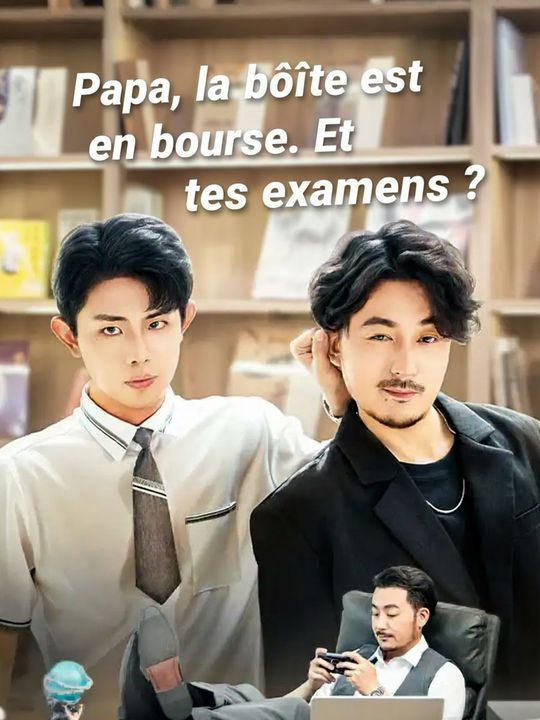 Papa, la boîte est en bourse. Et tes examens ?