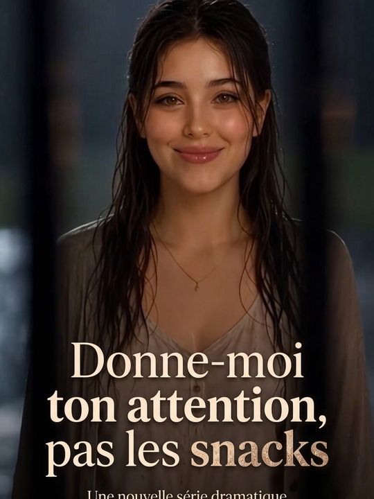 Donne-moi ton attention, pas les snacks