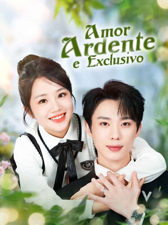 Amor Ardente e Exclusivo
