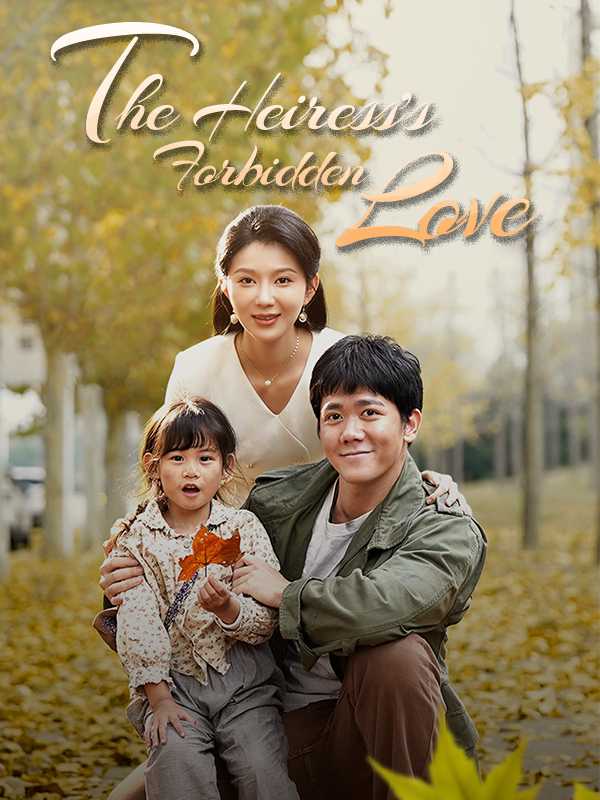 (DUBBED)  The Heiress's Forbidden Love