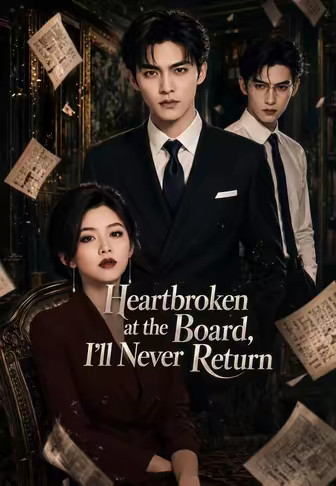 Heartbroken at the Board, I'll Never Return