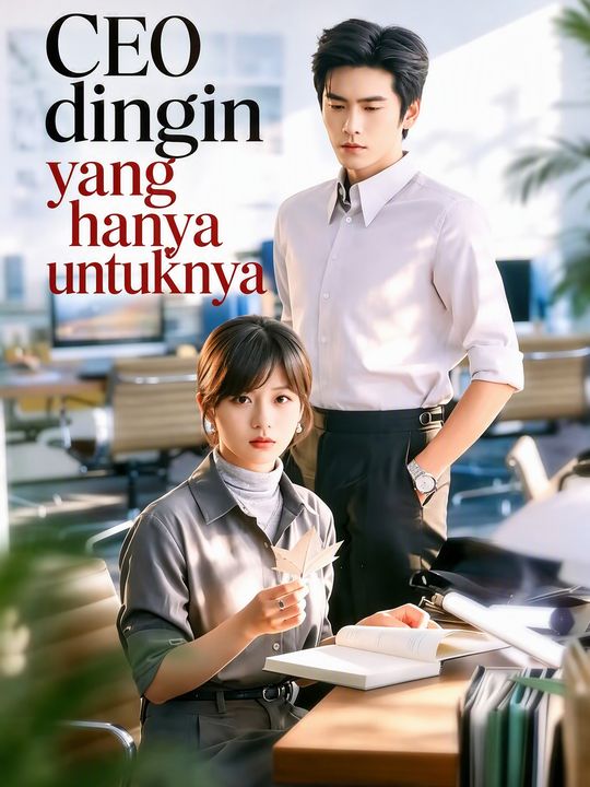CEO dingin yang hanya untuknya