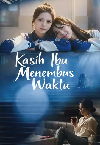 Kasih Ibu Menembus Waktu
