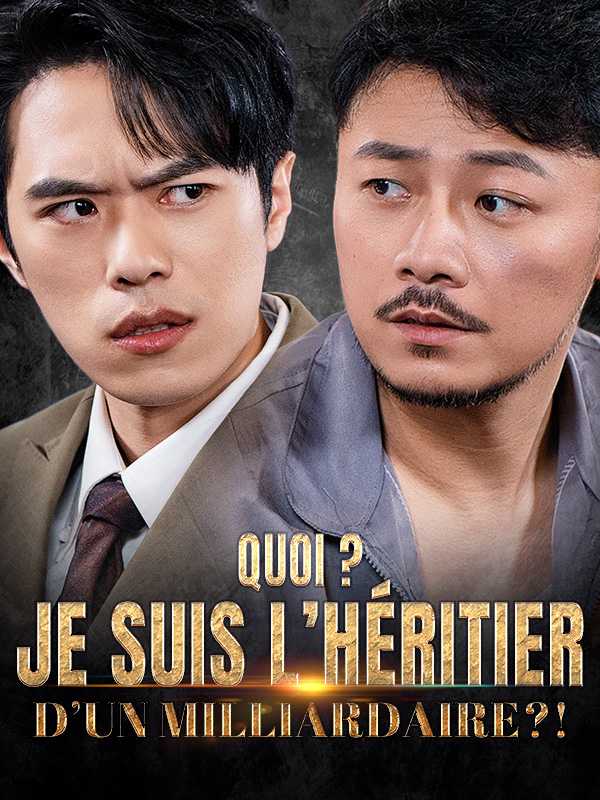 Quoi ? Je suis l'héritier d'n milliardaire ?!