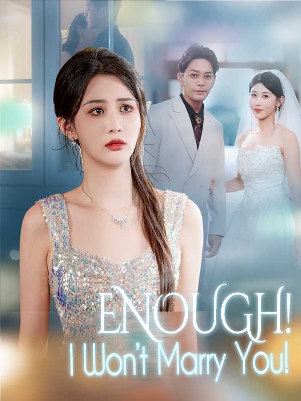 (DUBBED) Enough! I Won't Marry You!