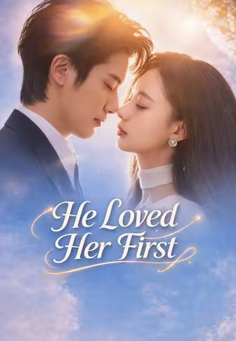 He Loved Her First