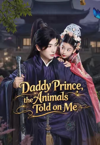 Daddy Prince, the Animals Told on Me