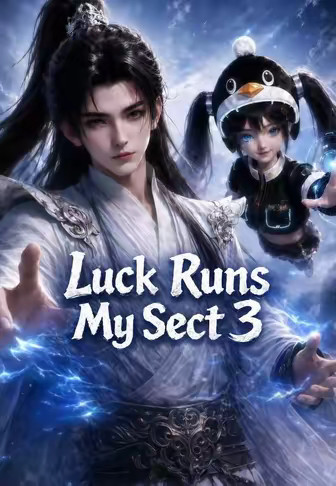 Luck Runs My Sect 3