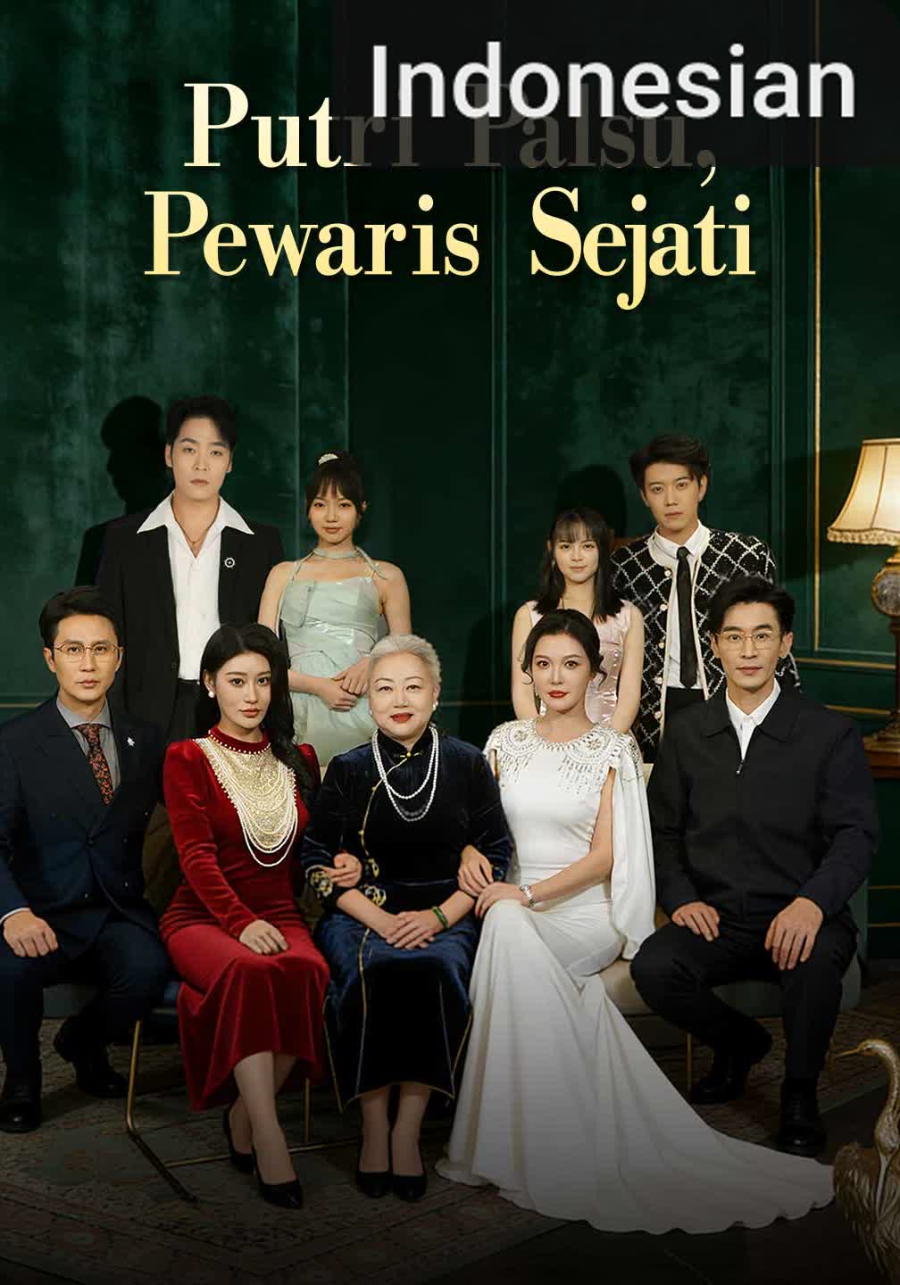 [Versi Dub] Putri Palsu, Pewaris Sejati [Indonesian] (2024)