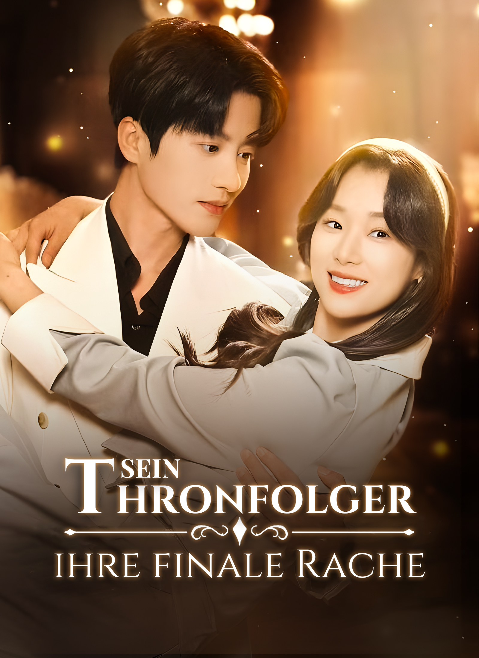 Sein Thronfolger, ihre finale Rache